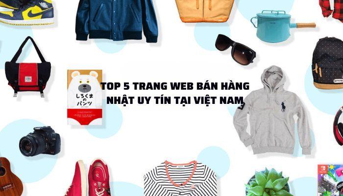 Top 4 trang web bán hàng Nhật uy tín tại Việt Nam